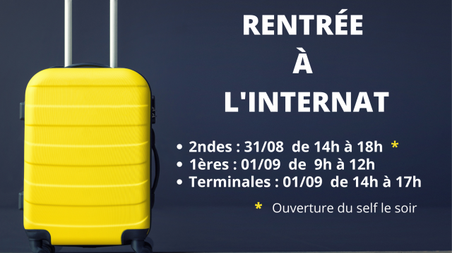Dates et horaires de rentrée à l'internat Dates et horaires de rentrée à l'internat